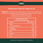 Ponti, Pomodori Secchi Zero Olio, Pomodorini Secchi Privi di Olio e Senza Grassi, Ideali come Aperitivo o Antipasto, Ottimi anche come Contorno, 100% Made in Italy, 300 g